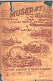 The Muskrat in the Louisiana Coastal Marshes by Ted O'Neil