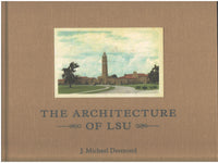 The Architecture Of LSU by J. Michael Desmond