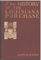 The History of the Louisiana Purchase by James K. Hosmer