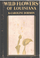 Wildflowers of Louisiana  by Caroline Dormon - Signed