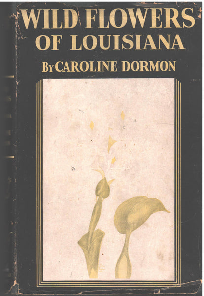 Wildflowers of Louisiana  by Caroline Dormon - Signed