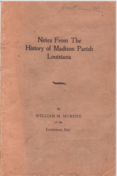 Notes From The History of Madison Parish Louisiana by William M. Murray