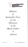 Memoirs of Seventy-five Years for the centenary of the Marist Fathers in America