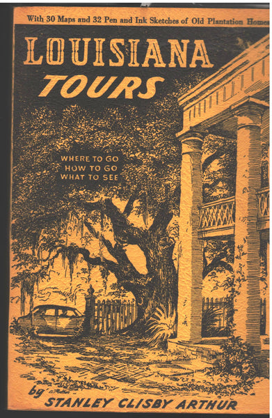 Louisiana Tours by Stanley Clisby Arthur