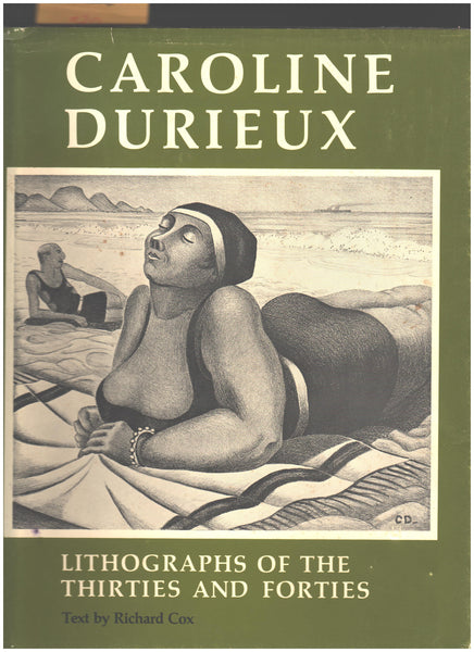 Caroline Durieux: Lithographs of the Thirties and Forties by Richard Cox.