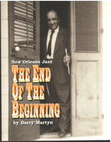 New Orleans Jazz: The End of the Beginning by Barry Martyn