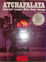 Atchafalaya: America's Largest River Basin Swamp by C. C. Lockwood