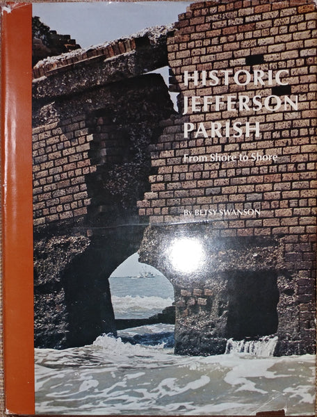 Historic Jefferson Parish: From Shore to Shore by Betsy Swanson