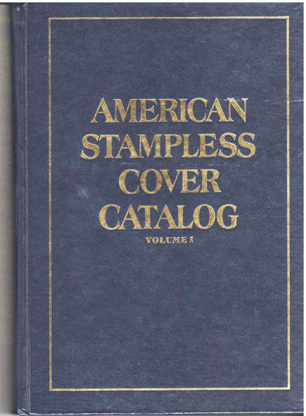 American Stampless Cover Catalog - Volume 1