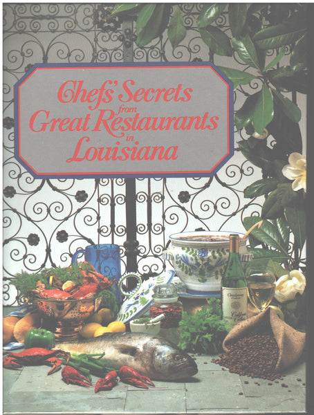 Chefs' Secrets from Great Restaurants in Louisiana by The Louisiana Restaurant Association