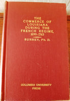 The Commerce of Louisiana During The French Regime, 1699-1763 by N. M. Miller Surrey, Ph.D.