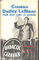 Coozan Dudley LeBlanc: from Huey Long to Hadacol by Floyd Martin Clay