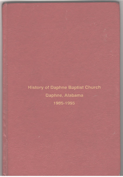 History of Daphne Baptist Church, Daphne, Alabama 1985-1995