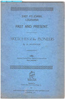 East Feliciana, Louisiana: Past And Present - Sketches of the Pioneers