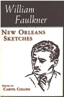 William Faulkner: New Orleans Sketches edited by Carvel Collins