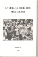 Louisiana Folklore Miscellany- Vol. XI, 1996