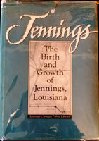 The Birth and Growth of Jennings, Louisiana- Elizabeth Cagnon and Marian Patterson, editors
