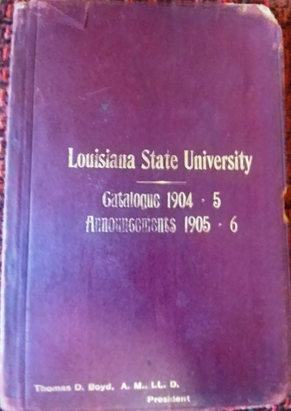 Thomas D. Boyd's personal LSU Catalogue 1904-1905