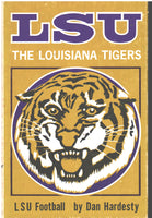 The Louisiana Tigers: LSU Football by Dan Hardesty