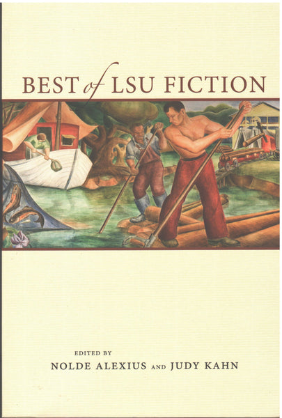 Best of LSU Fiction, edited by Nolde Alexius and Judy Kahn