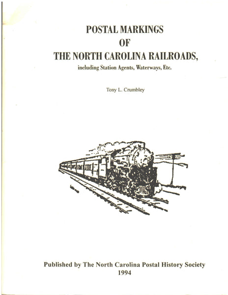 Postal Markings of the North Carolina Railroads by Tony L. Crumbley