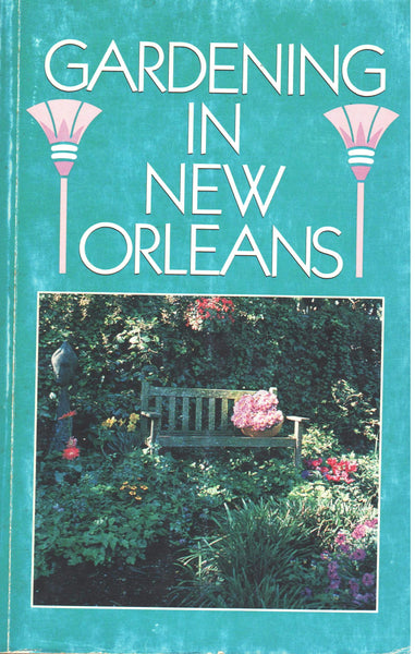Gardening in New Orleans by Mrs. Walter Osner and Mrs. Charles B. Stewart