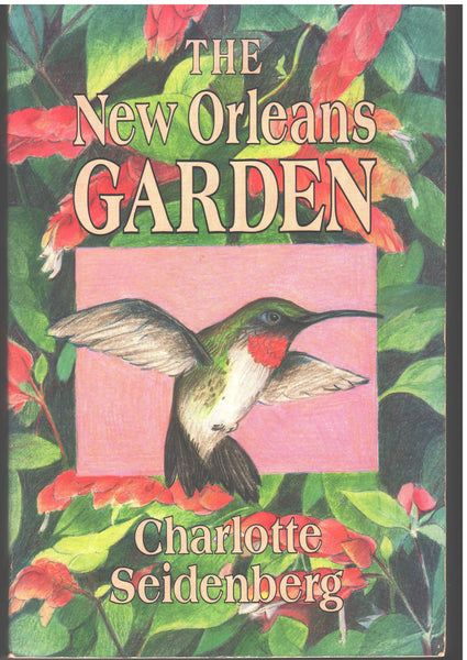 The New Orleans Garden by Charlotte Seidenberg