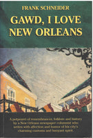 Gawd, I Love New Orleans by Frank Schneider