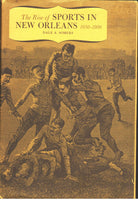 The Rise of Sports in New Orleans 1850-1900 by Dale A. Somers