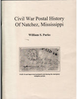 Civil War Postal History of Natchez, Mississippi by William S. Parks