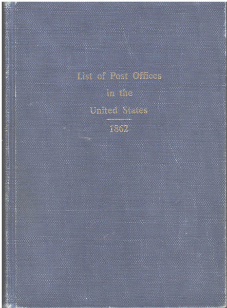 List of Post Offices in the United States - 1862 by Theron Wierenga