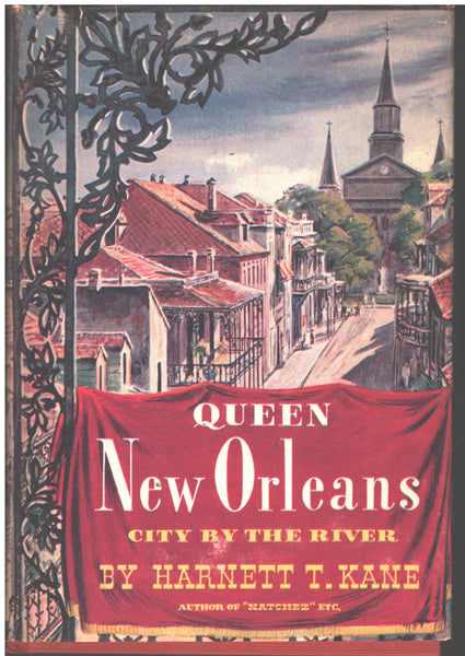 Queen New Orleans: City by the River by Harnett T. Kane