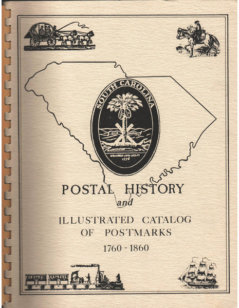 South Carolina Postal History and Illustrated Catalog of Postmarks 1760-1860