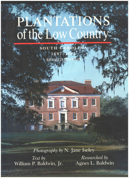 Plantations of the Low Country:  South Carolina 1697-1865 by William P. Baldwin, Jr.