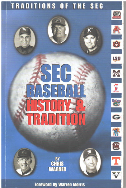 SEC Baseball History & Tradition by Chris Warner