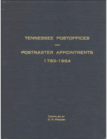 Tennessee Postoffices and Postmaster Appointments 1789-1984 by D. R. Frazier