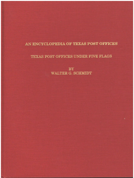 An Encyclopedia of Texas Post Offices - Texas Post Offices Under Five Flags