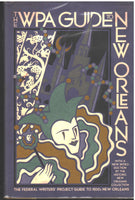 The WPA Guide to 1930's New Orleans  by The Federal Writers' Project Guide