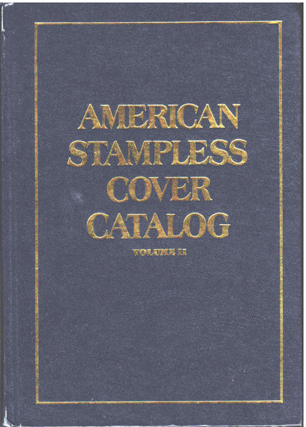 American Stampless Cover Catalog - Volume II