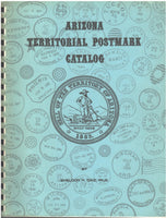 Arizona Territorial Postmark Catalog by Sheldon H. Dike