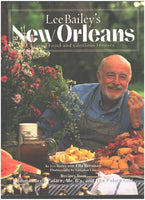Lee Bailey's New Orleans: Good Food and Glorious Houses by Lee Bailey with Ella Brennan