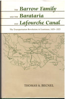 The Barrow Family and the Barataria and Lafourche Canal by Thomas A. Becnel