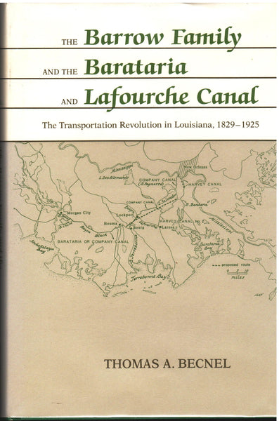 The Barrow Family and the Barataria and Lafourche Canal by Thomas A. Becnel