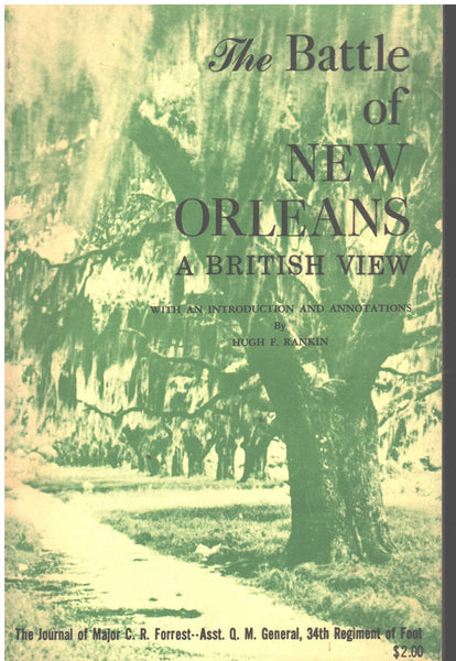 The Battle of New Orleans: A British View: The Journal of Major C. R. Forrest