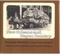 New Orleans and Bayou Country: Photographs (1880-1910) by George Francois Mugnier