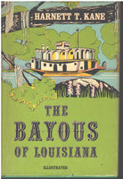 The Bayous  of Louisiana by Harnett T. Kane