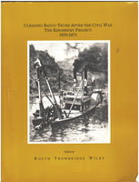 Clearing Bayou Teche After The Civil War: The Kingsbury Project 1870-1871 edited by Routh Trowbridge Wilby