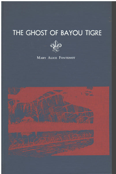 The Ghost of Bayou Tigre by Mary Alice Fontenot