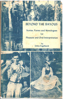 Beyond The Bayous: Stories, Poems and Monologues for Pleasure and Oral Interpretation by Zelma Engelhardt