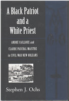 A Black Patriot and a White Priest by Stephen J. Ochs